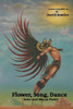 Flower, Song, Dance: Aztec And Mayan Poetry