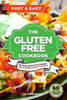 Gluten Free Cookbook: 60 Easy Gluten Free Recipes for a Gluten Free Diet