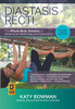 Diastasis Recti: The Whole-Body Solution To Abdominal Weakness And Separation