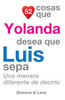52 Cosas Que Yolanda Desea Que Luis Sepa: Una Manera Diferente de Decirlo
