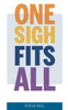 One Sigh Fits All