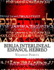Biblia Interlineal EspaÃ±ol Hebreo: Para Leer en Hbreo