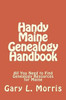 Handy Maine Genealogy Handbook: All You Need to Find Genealogy Resources for Maine