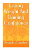 Losing weight and gaining confidence: How to lose weight with simple at home recipes