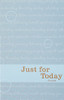 Just For Today: Daily Meditations For Recovering Addicts