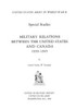 Military Relations Between the United States and Canada 1939-1945