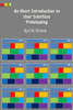 A Short Introduction to User Interface Prototyping (For Software Development Pro