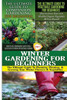The Ultimate Guide to Companion Gardening for Beginners & The Ultimate Guide to Vegetable Gardening for Beginners & Winter Gardening for Beginners