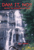 Dam It, No!: Saving the Horsepasture River