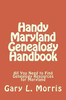 Handy Maryland Genealogy Handbook: All You Need to Find Genealogy Resources for Maryland