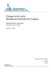 Changes in the Arctic: Background and Issues for Congress