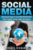 Social Media: Dominating Strategies for Social Media Marketing with Twitter, Facebook, Youtube, LinkedIn, and Instagram