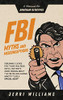 Fbi Myths And Misconceptions: A Manual For Armchair Detectives (Fbi For Armchair Detectives)