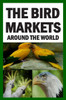 The Bird Markets Around The World