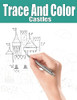 Trace And Color: Castles: Adult Activity Book
