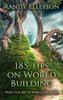 185 Tips On World Building