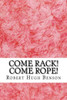 Come Rack! Come Rope!: (Robert Hugh Benson Classics Collection)