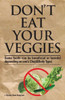 Don't eat your Veggies