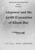 Airpower and the Airlift Evacuation of Kham Duc