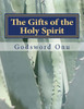The Gifts of the Holy Spirit: The Enablements of the Holy Spirit to the Believer