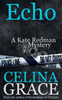 Echo (A Kate Redman Mystery: Book 6)