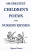 100 Greatest Children's Poems and Nursery Rhymes: Classic Poems for Children from the World's Best-Loved Authors