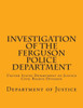 Investigation of the Ferguson Police Department: United States Department of Justice Civil Rights Division