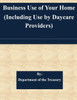 Business Use of Your Home (Including Use by Daycare Providers)
