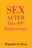 Sex After Our 49th Anniversary