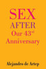 Sex After Our 43rd Anniversary