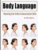 Body Language: Mastering Non-Verbal Communication Skills