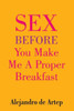 Sex Before You Make Me A Proper Breakfast