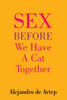 Sex Before We Have A Cat Together