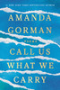 Call Us What We Carry: Poems