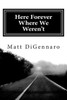 Here Forever Where We Weren't: Selected Poems