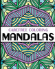Carefree Coloring Mandalas: Color Your Cares Away!