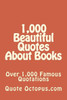 1,000 Beautiful Quotes About Books: Over 1,000 Famous Quotations