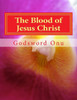 The Blood of Jesus Christ: The Blood of the Lamb