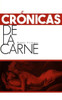 Crónicas de la carne