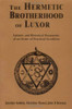 The Hermetic Brotherhood Of Luxor: Initiatic And Historical Documents Of An Order Of Practical Occultism