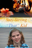 Stay Strong ""That"" Kid