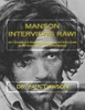 Manson Interviews Raw!: My Charles Manson Prison Interviews & Psychological Diagnosis