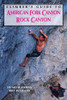Climber'S Guide To American Fork/Rock Canyon (Regional Rock Climbing Series)
