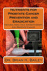 Nutrients for Prostate Cancer Prevention and Eradication: Natural Non-toxic Chemotherapy for Prostate Cancer