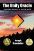 The Unity Oracle: A spiritual adventure to save the world
