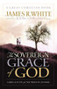 The Sovereign Grace Of God: A Biblical Study Of The Doctrines Of Calvinism (Reformation Press Edition)
