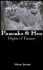 Pancake & Hen: Flights of Fantasy