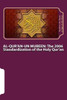 Al-Qur'an-Un Mubeen: The 2006 Standardization of the Holy Qur'an: The Secret Knowledge of Al-Qur'an-al Azeem