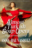 Almost A Turkish Soap Opera