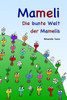 Mameli: Die bunte Welt der Mamelis
